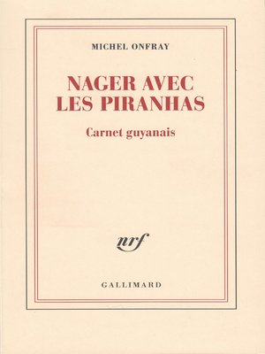 cover image of Nager avec les piranhas. Carnet guyanais